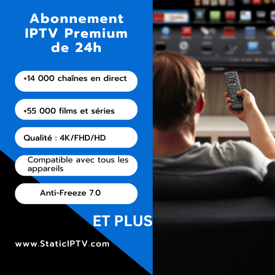 Abonnement IPTV Premium de 24h StaticIPTV.com